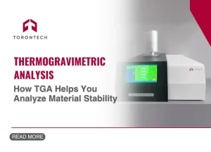 Thermogravimetric Analysis – How TGA Helps You Analyze Material Stability